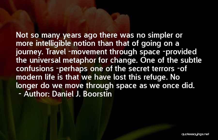 We Move On Quotes By Daniel J. Boorstin