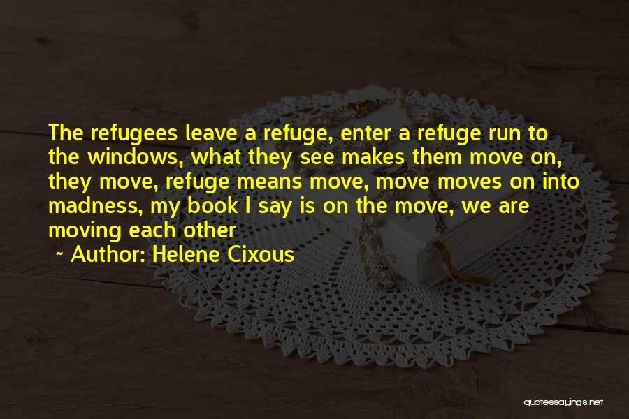 We Move On Quotes By Helene Cixous