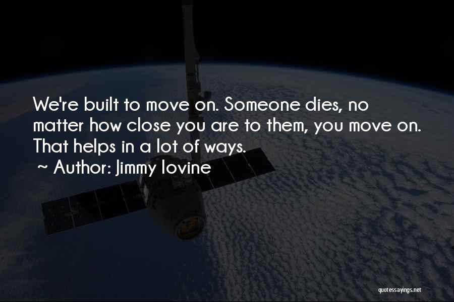 We Move On Quotes By Jimmy Iovine