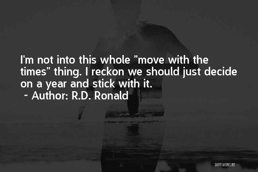 We Move On Quotes By R.D. Ronald