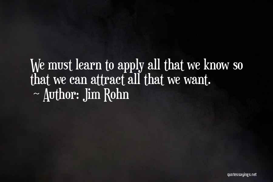 We Must Learn Quotes By Jim Rohn