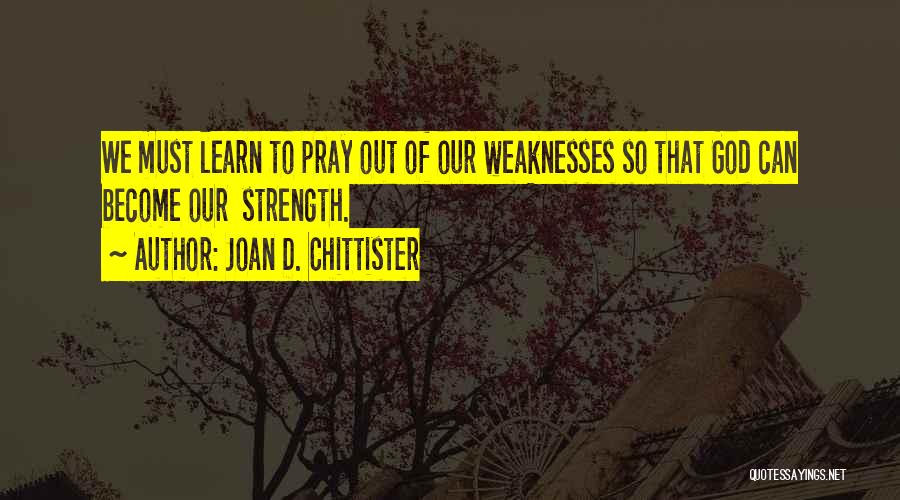 We Must Learn Quotes By Joan D. Chittister