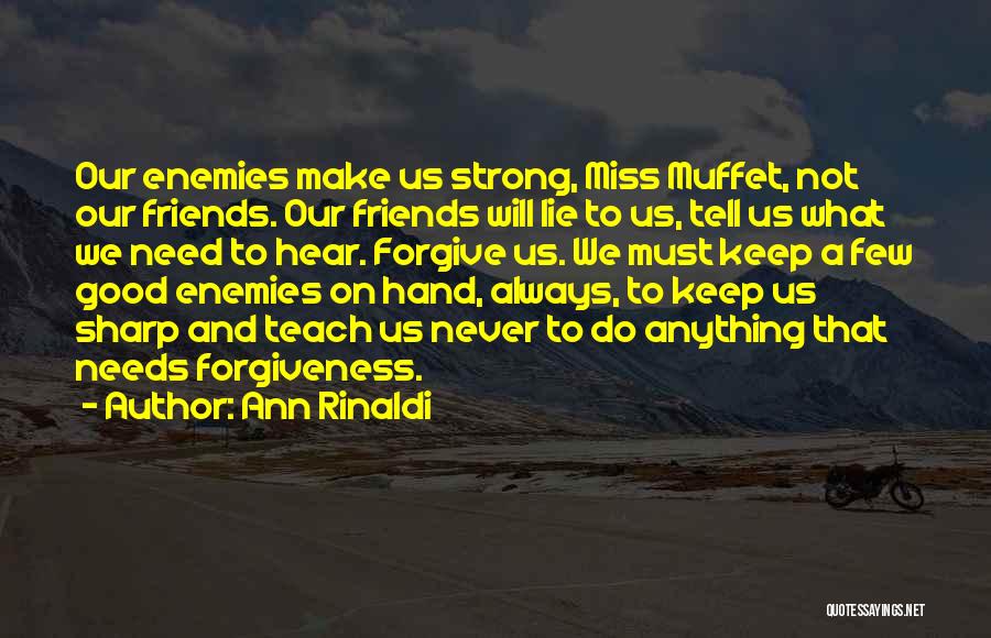 We Need Friends Quotes By Ann Rinaldi