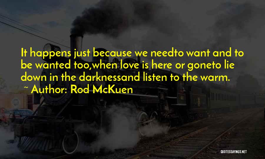 We Need Love Quotes By Rod McKuen