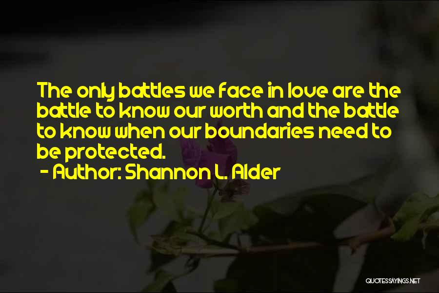 We Need Love Quotes By Shannon L. Alder