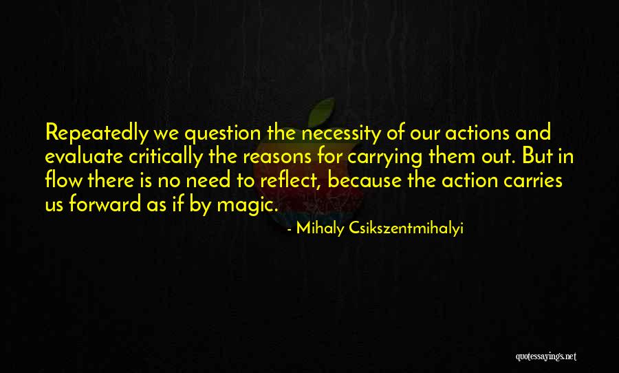 We Need Magic Quotes By Mihaly Csikszentmihalyi We Need Magic Quotes By Mihaly Csikszentmihalyi