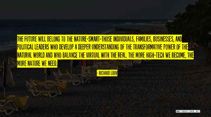 We Need More Understanding Quotes By Richard Louv We Need More Understanding Quotes By Richard Louv