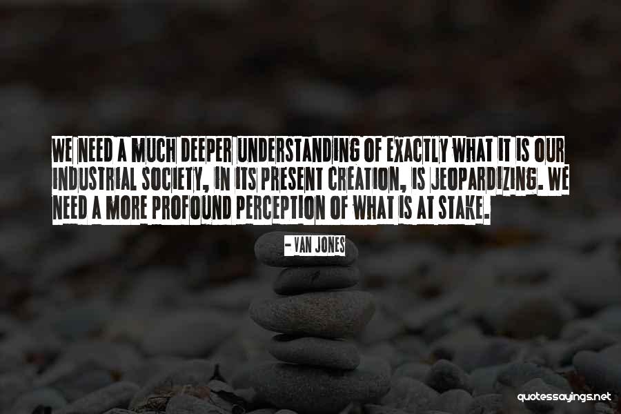 We Need More Understanding Quotes By Van Jones We Need More Understanding Quotes By Van Jones