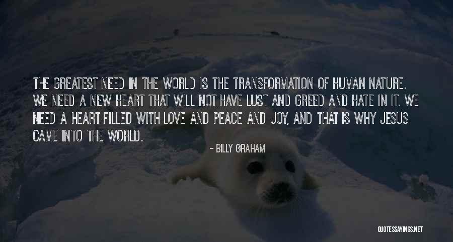 We Need Peace And Love Quotes By Billy Graham We Need Peace And Love Quotes By Billy Graham