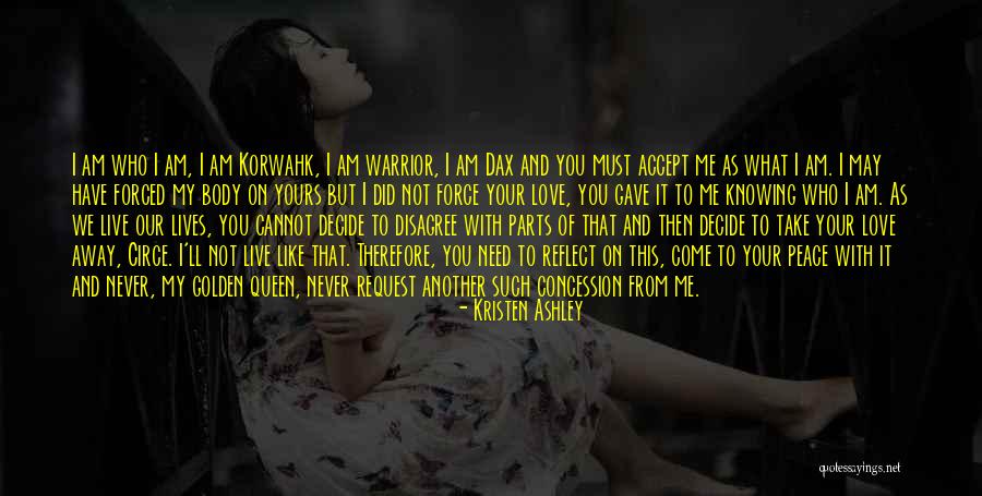 We Need Peace And Love Quotes By Kristen Ashley We Need Peace And Love Quotes By Kristen Ashley