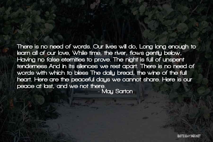 We Need Peace And Love Quotes By May Sarton We Need Peace And Love Quotes By May Sarton