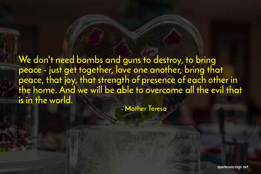We Need Peace And Love Quotes By Mother Teresa We Need Peace And Love Quotes By Mother Teresa