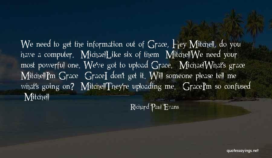 We Need Someone Quotes By Richard Paul Evans We Need Someone Quotes By Richard Paul Evans