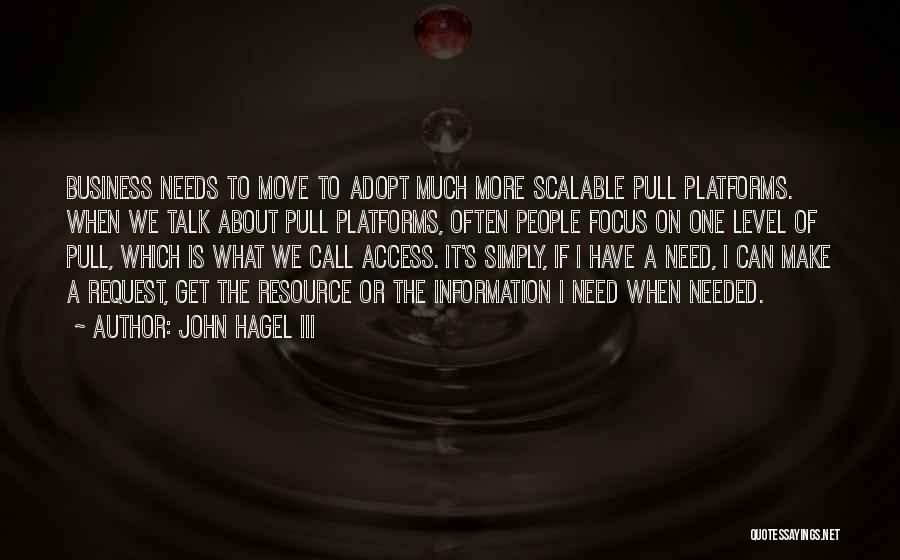 We Need To Talk More Quotes By John Hagel III