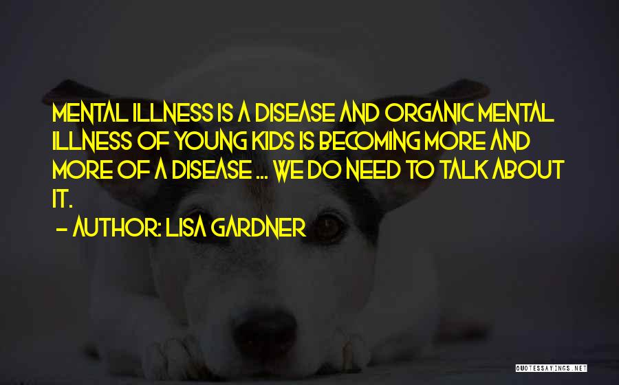 We Need To Talk More Quotes By Lisa Gardner