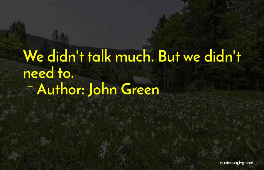 We Need To Talk Quotes By John Green