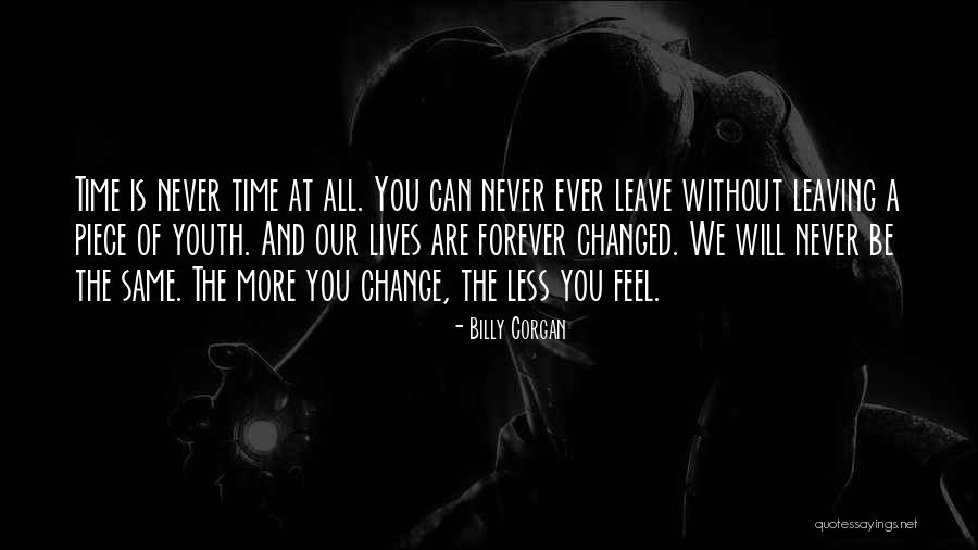 We Never Change Quotes By Billy Corgan We Never Change Quotes By Billy Corgan