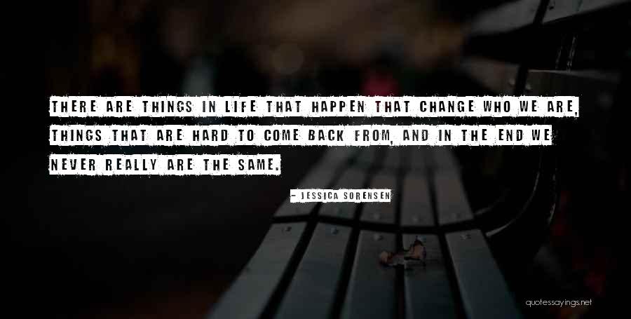 We Never Change Quotes By Jessica Sorensen We Never Change Quotes By Jessica Sorensen