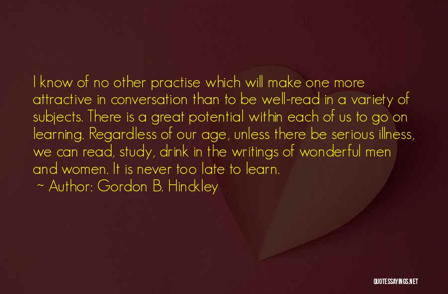 We Never Learn Quotes By Gordon B. Hinckley