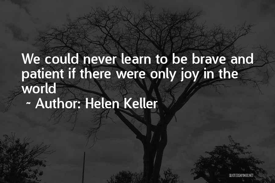 We Never Learn Quotes By Helen Keller