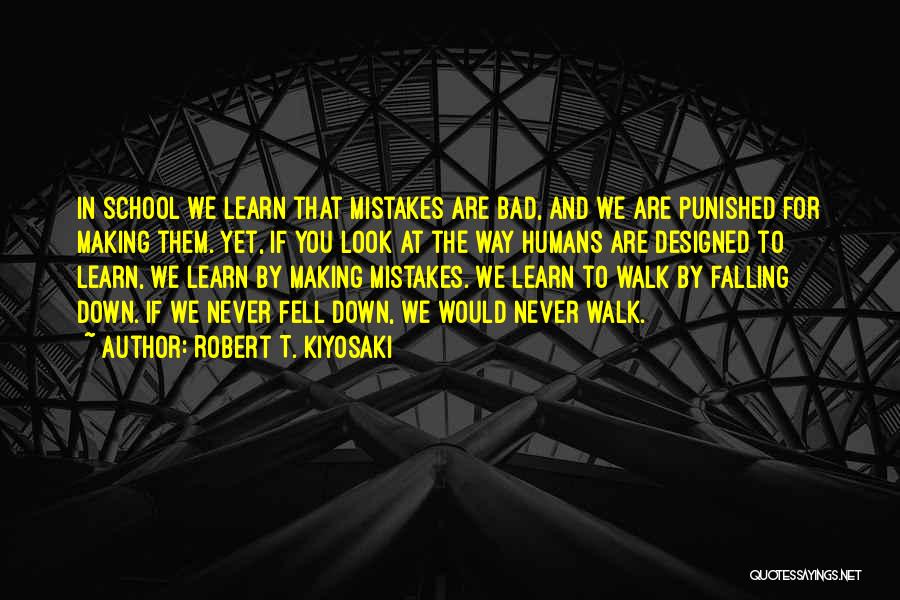 We Never Learn Quotes By Robert T. Kiyosaki