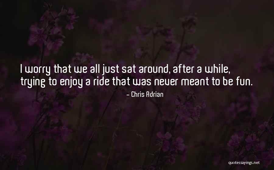 We Never Meant To Be Quotes By Chris Adrian We Never Meant To Be Quotes By Chris Adrian