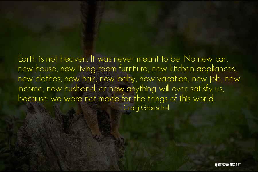 We Never Meant To Be Quotes By Craig Groeschel