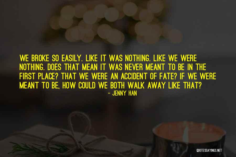 We Never Meant To Be Quotes By Jenny Han