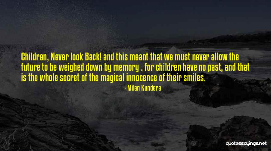 We Never Meant To Be Quotes By Milan Kundera