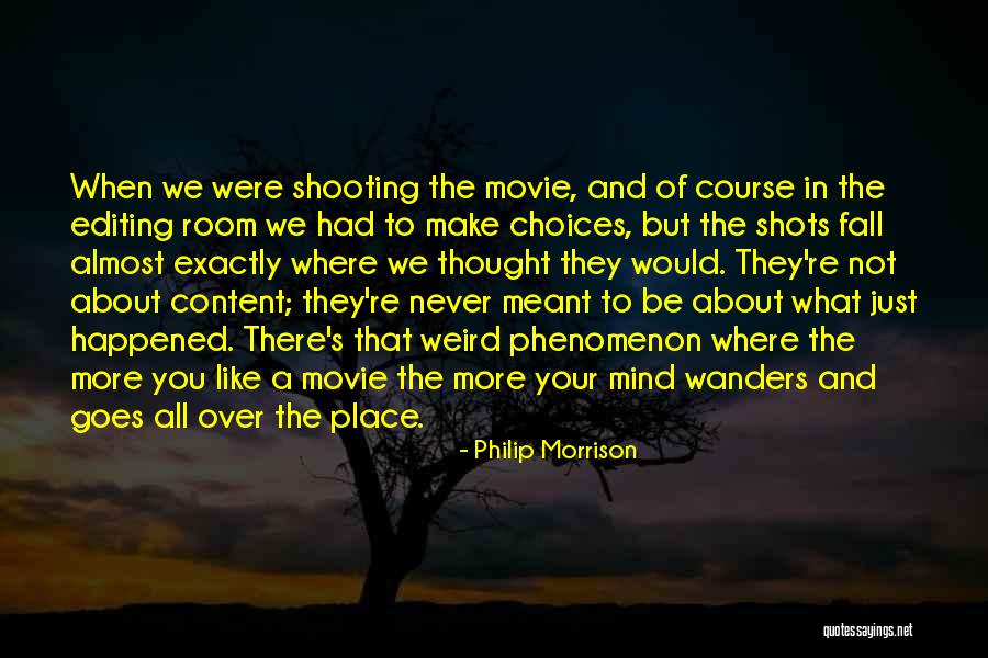 We Never Meant To Be Quotes By Philip Morrison We Never Meant To Be Quotes By Philip Morrison