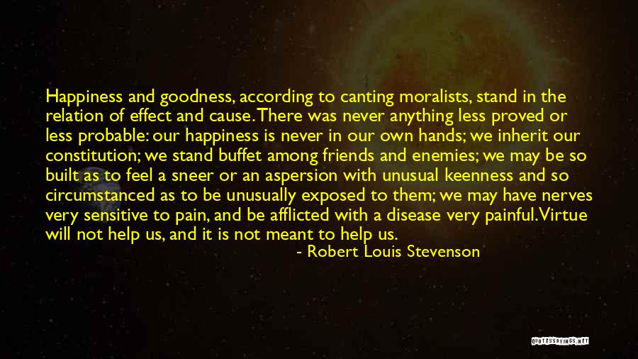 We Never Meant To Be Quotes By Robert Louis Stevenson We Never Meant To Be Quotes By Robert Louis Stevenson