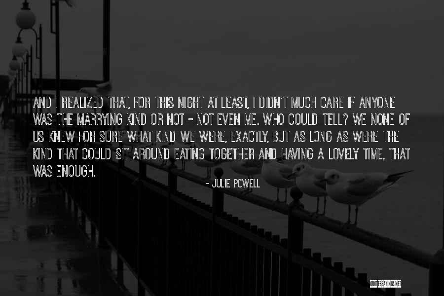 We Not Together But Quotes By Julie Powell We Not Together But Quotes By Julie Powell