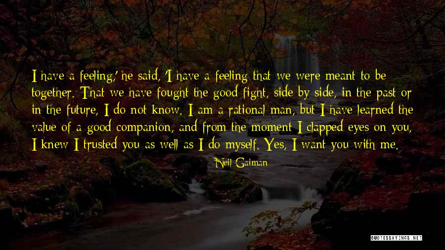 We Not Together But Quotes By Neil Gaiman We Not Together But Quotes By Neil Gaiman