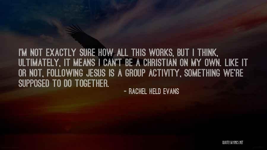 We Not Together But Quotes By Rachel Held Evans We Not Together But Quotes By Rachel Held Evans