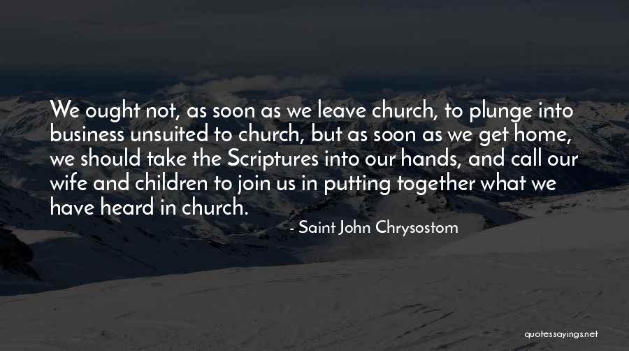 We Not Together But Quotes By Saint John Chrysostom We Not Together But Quotes By Saint John Chrysostom