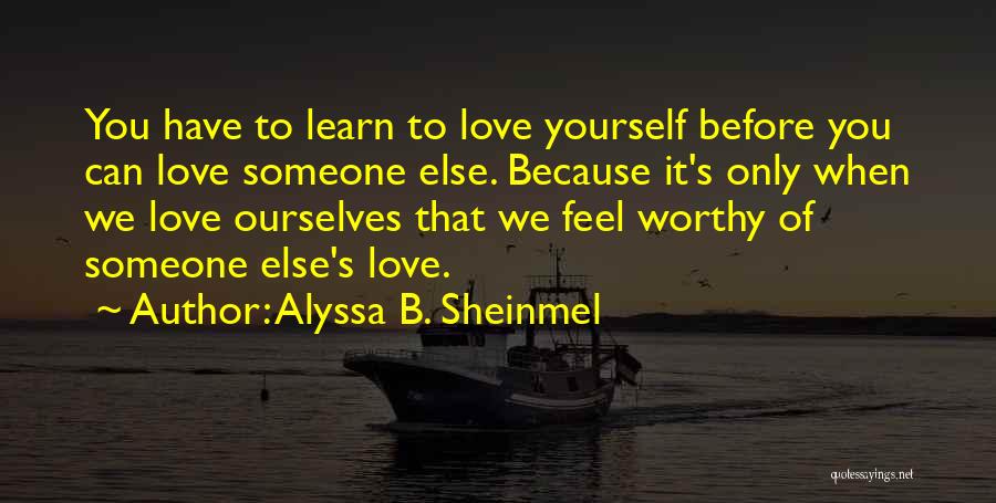 We Only Have Ourselves Quotes By Alyssa B. Sheinmel