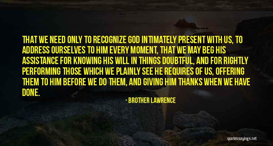 We Only Have Ourselves Quotes By Brother Lawrence