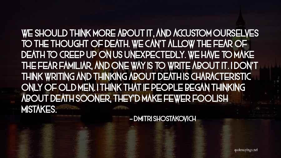 We Only Have Ourselves Quotes By Dmitri Shostakovich