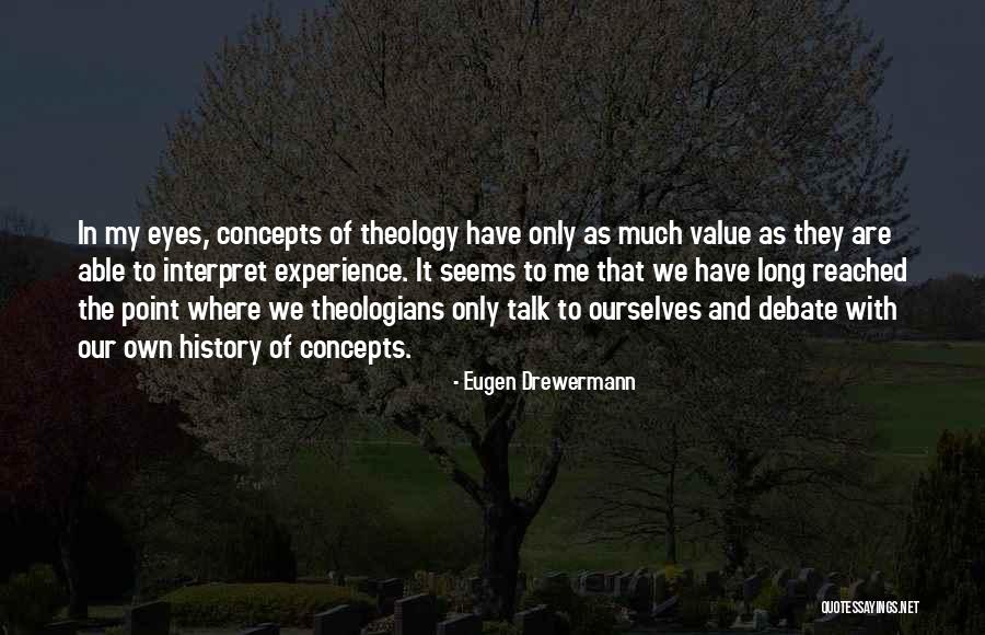 We Only Have Ourselves Quotes By Eugen Drewermann We Only Have Ourselves Quotes By Eugen Drewermann