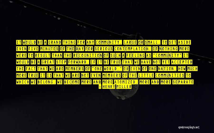We Only Have Ourselves Quotes By Henry Miller We Only Have Ourselves Quotes By Henry Miller