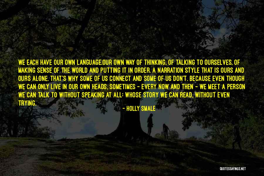 We Only Have Ourselves Quotes By Holly Smale