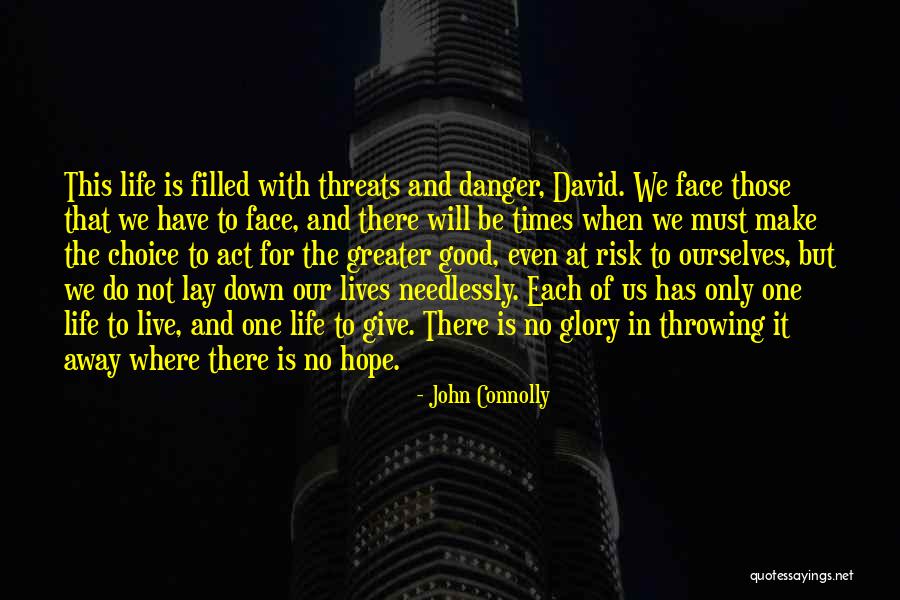 We Only Have Ourselves Quotes By John Connolly