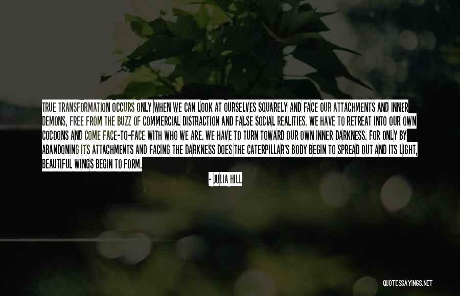 We Only Have Ourselves Quotes By Julia Hill We Only Have Ourselves Quotes By Julia Hill