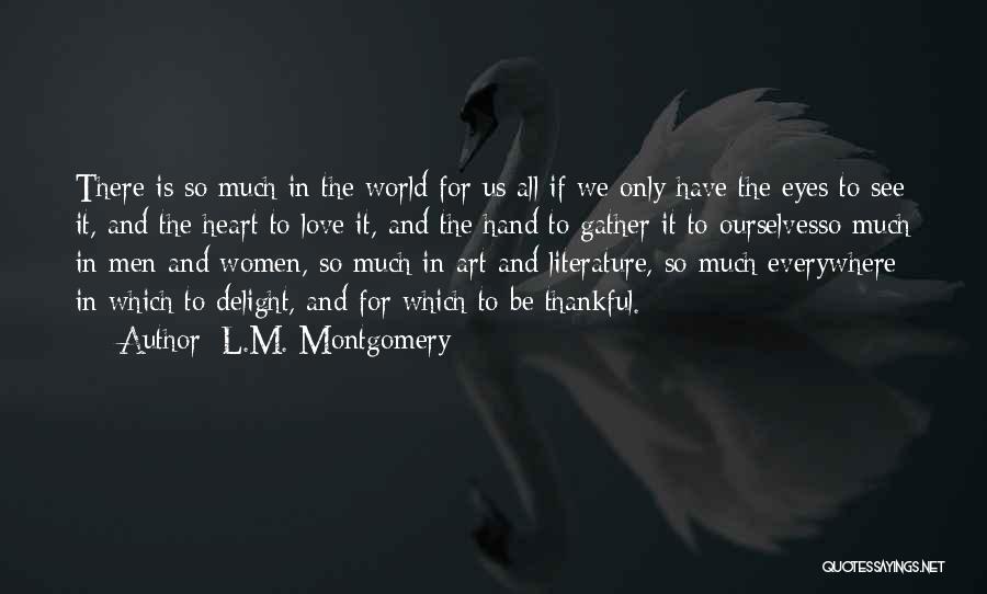 We Only Have Ourselves Quotes By L.M. Montgomery