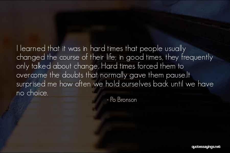 We Only Have Ourselves Quotes By Po Bronson We Only Have Ourselves Quotes By Po Bronson
