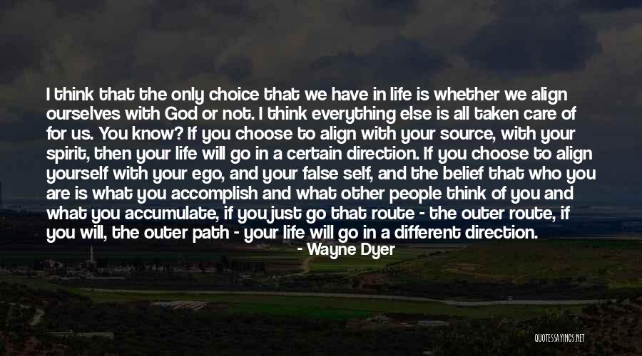 We Only Have Ourselves Quotes By Wayne Dyer We Only Have Ourselves Quotes By Wayne Dyer