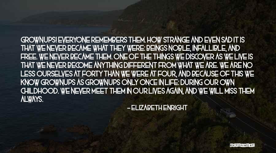 We Only Live Life Once Quotes By Elizabeth Enright