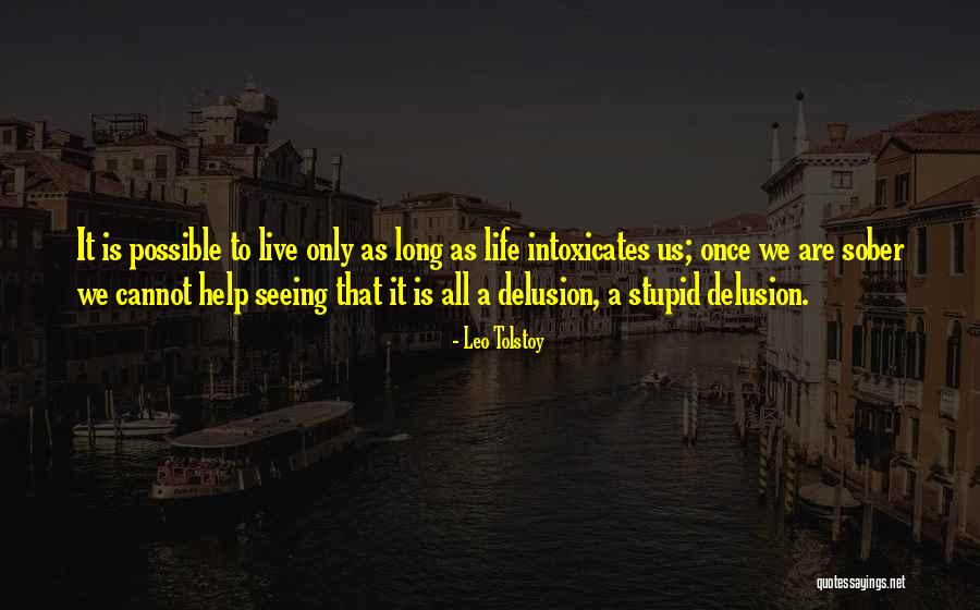 We Only Live Life Once Quotes By Leo Tolstoy