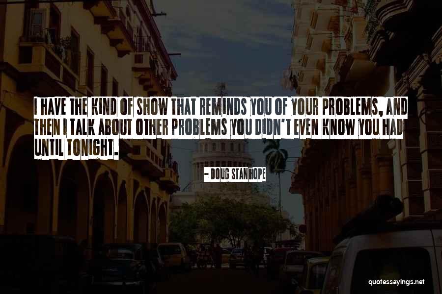 We Outchea Lil Quotes By Doug Stanhope We Outchea Lil Quotes By Doug Stanhope