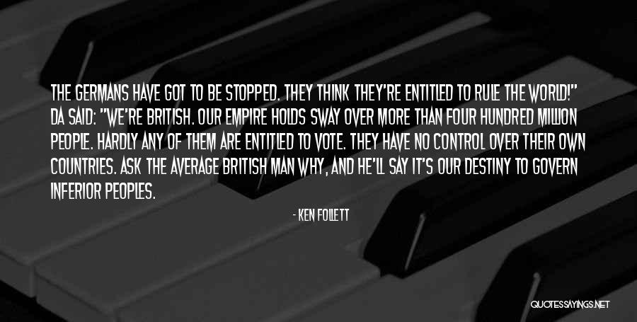 We Own It Quotes By Ken Follett